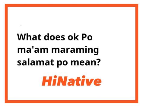 salamat po meaning|maraming salamat po answer.